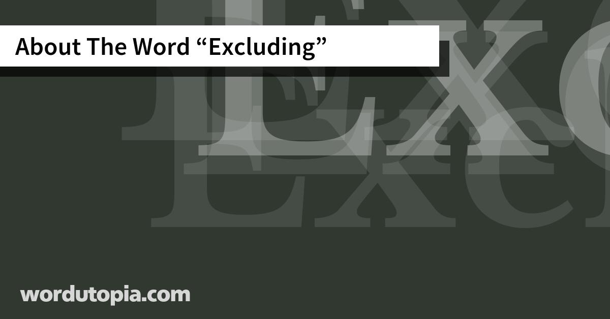 About The Word Excluding