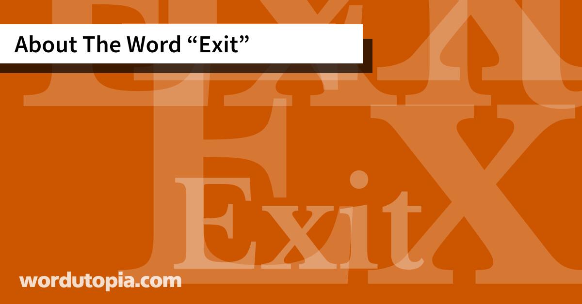 About The Word Exit