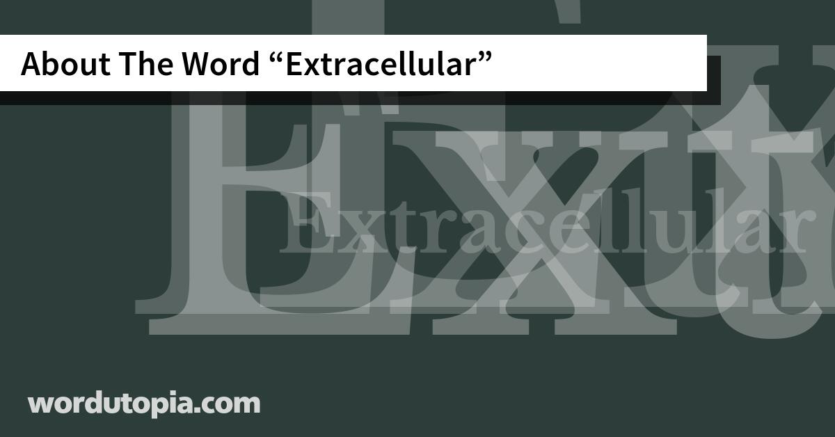About The Word Extracellular
