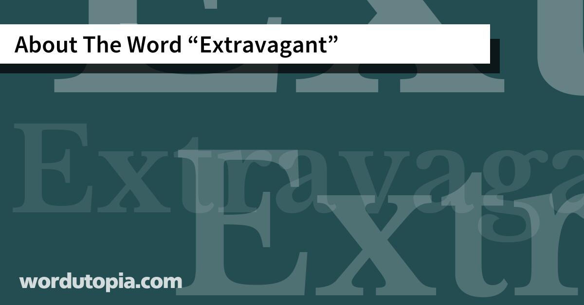 About The Word Extravagant