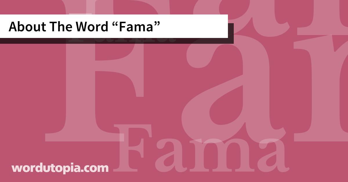 About The Word Fama