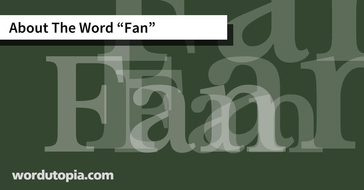 About The Word Fan