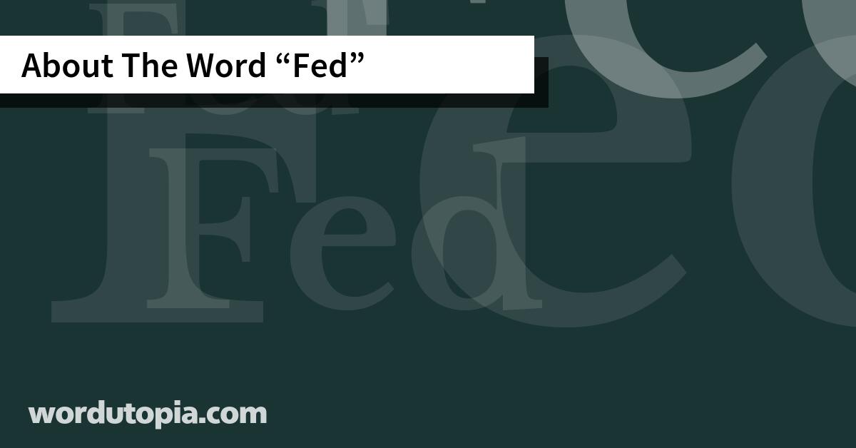 About The Word Fed
