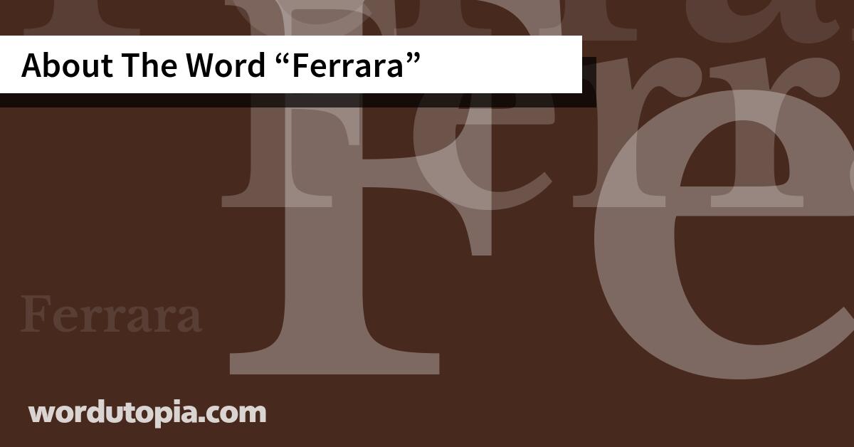 About The Word Ferrara