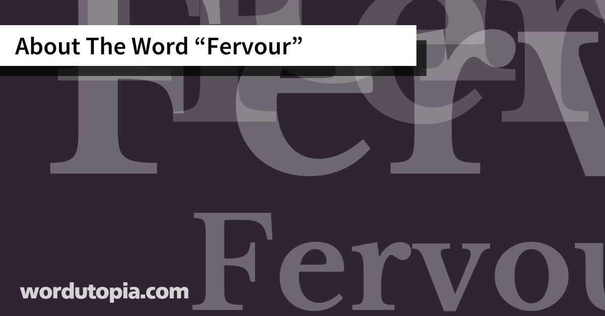 About The Word Fervour
