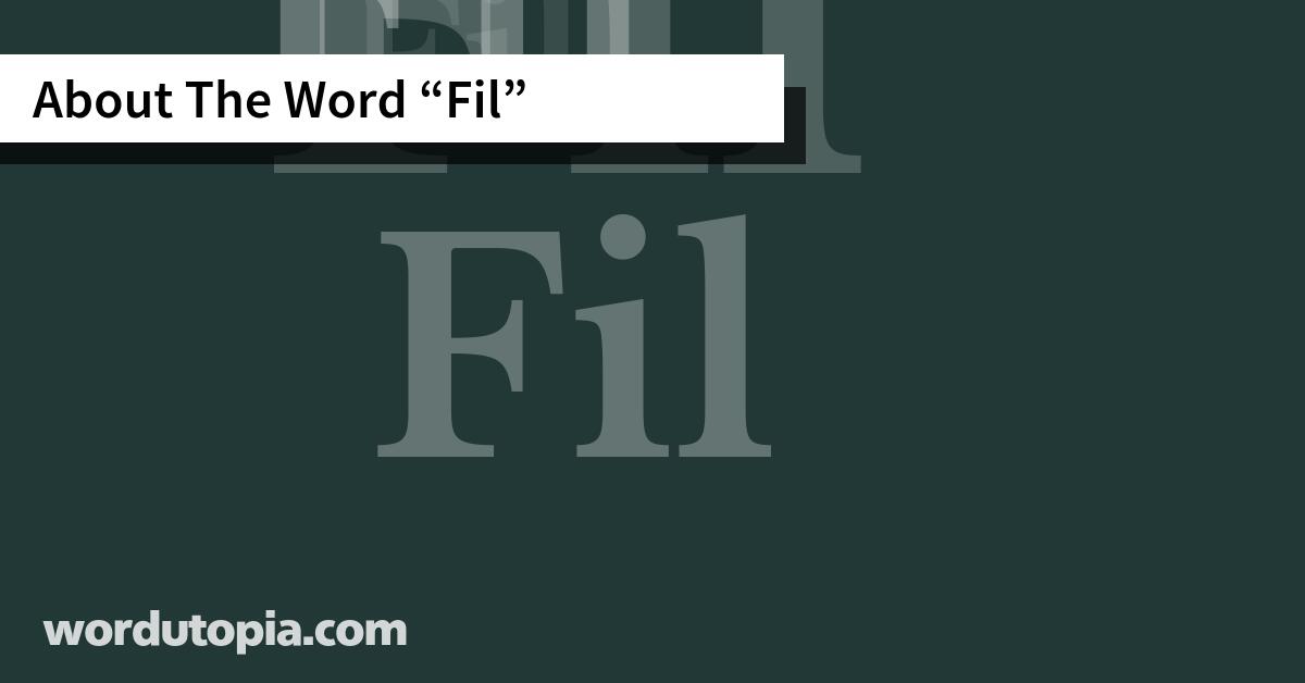 About The Word Fil