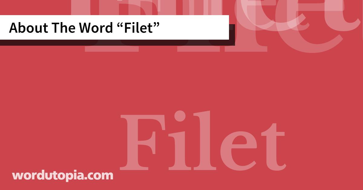 About The Word Filet