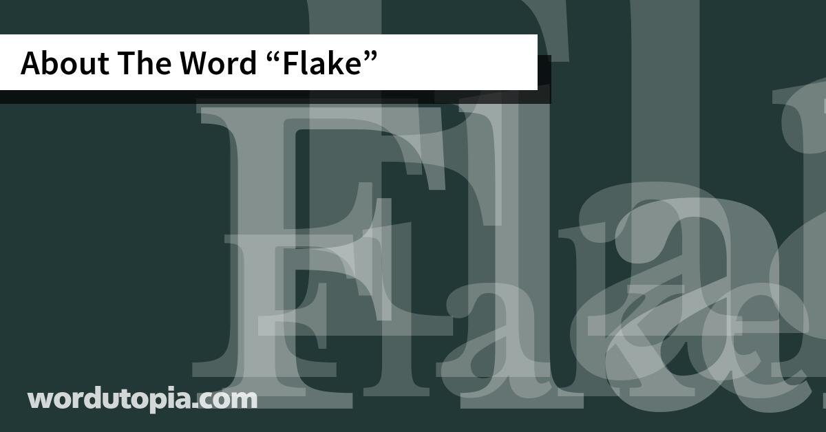 About The Word Flake