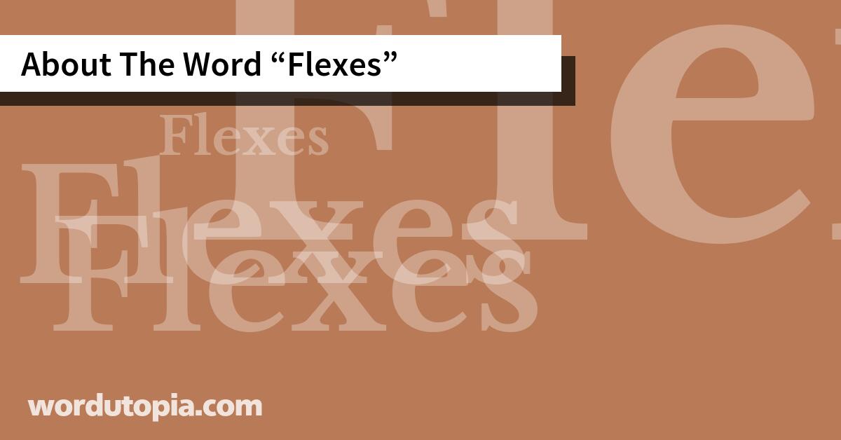 About The Word Flexes