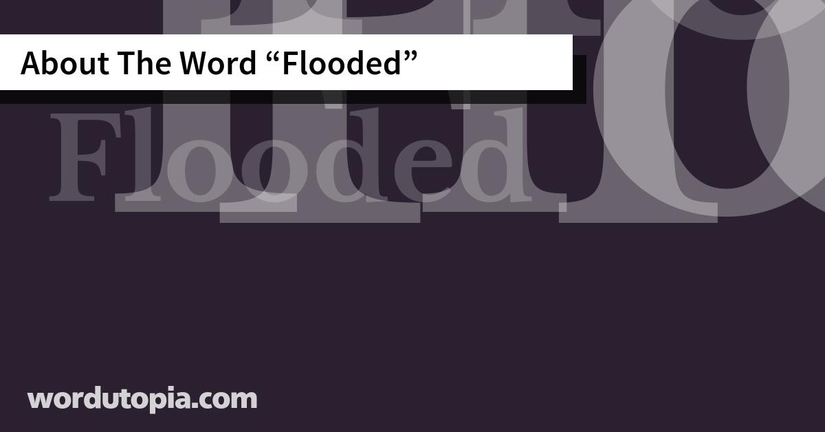 About The Word Flooded