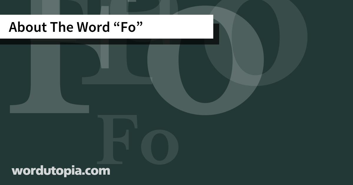 About The Word Fo