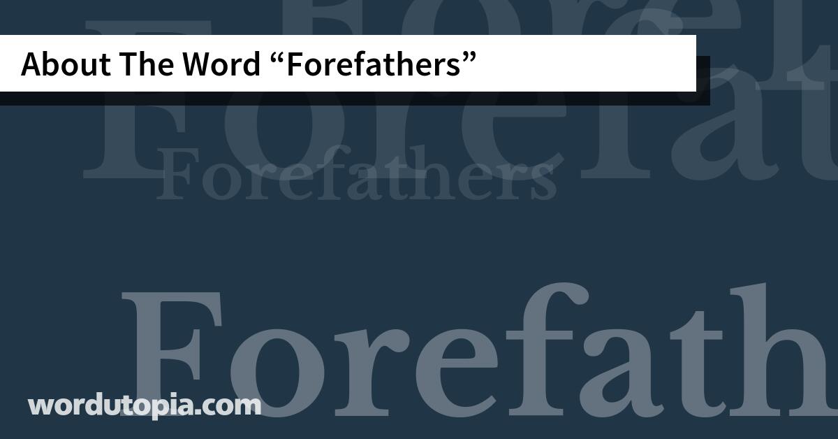 About The Word Forefathers