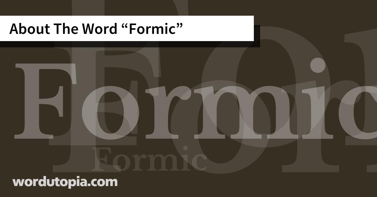 About The Word Formic