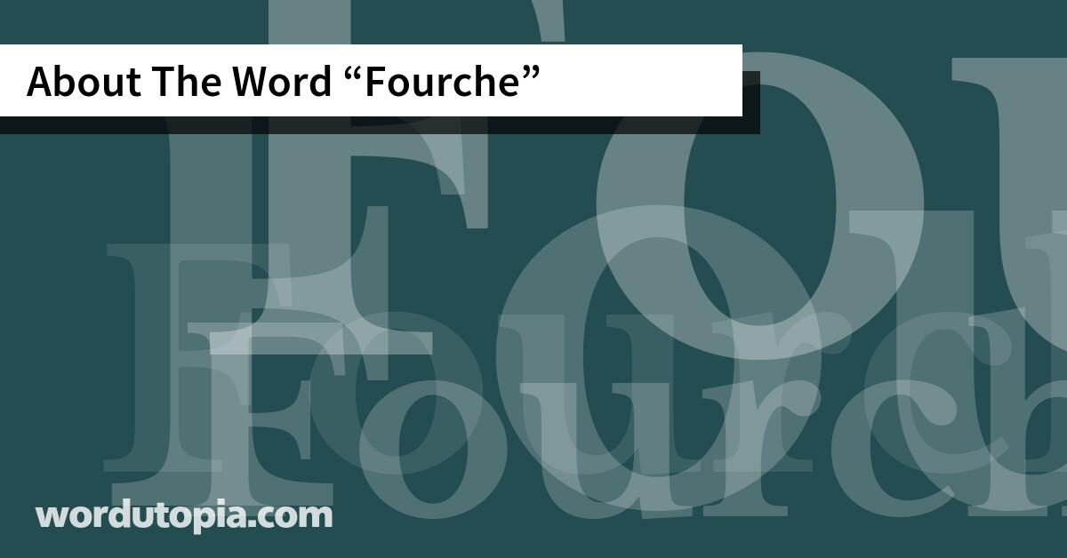 About The Word Fourche