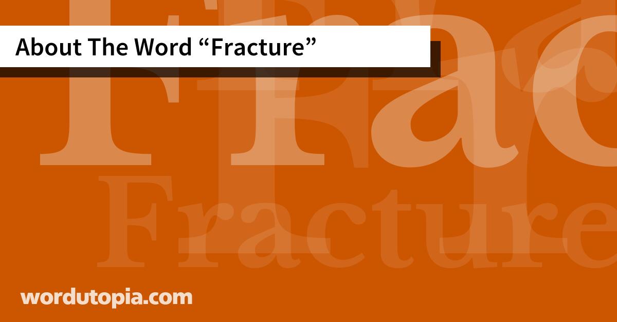 About The Word Fracture