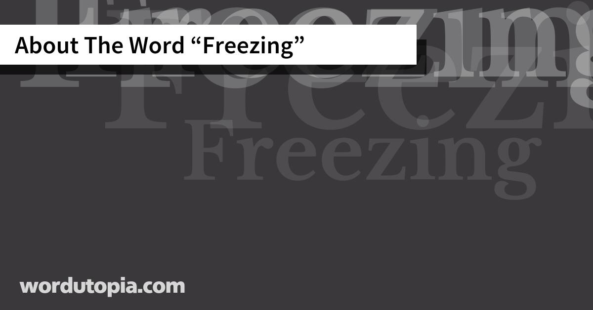 About The Word Freezing
