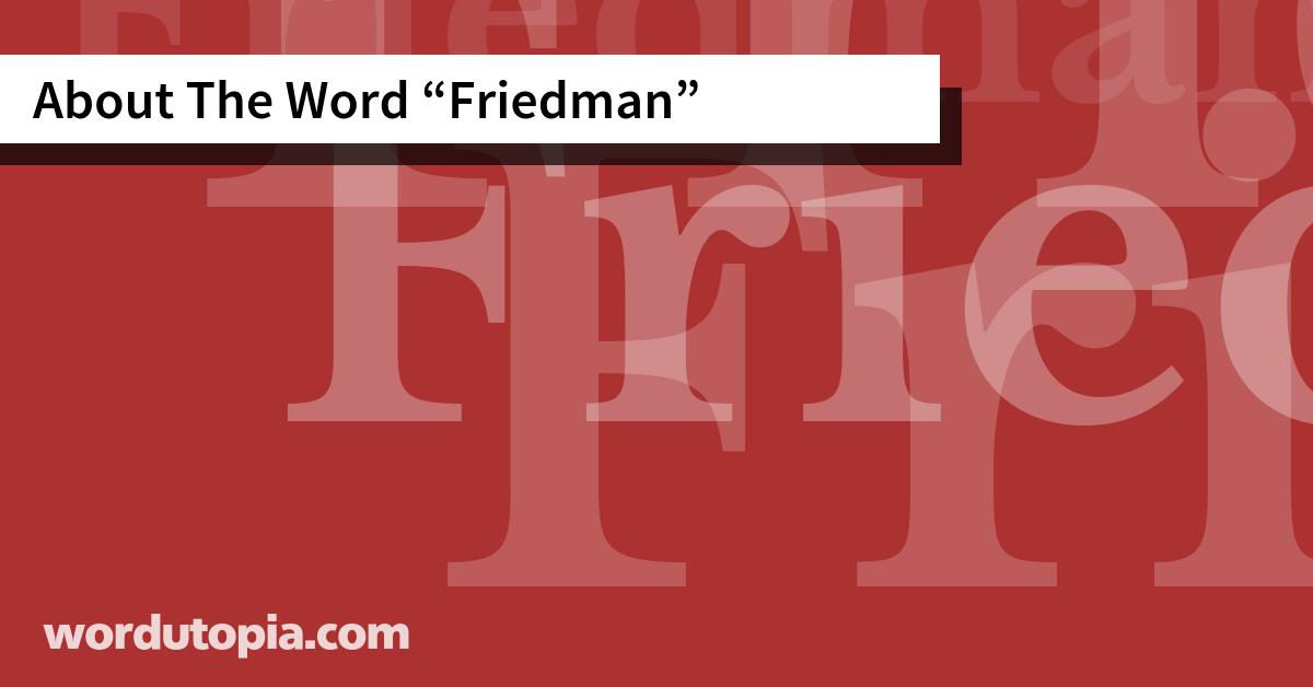 About The Word Friedman