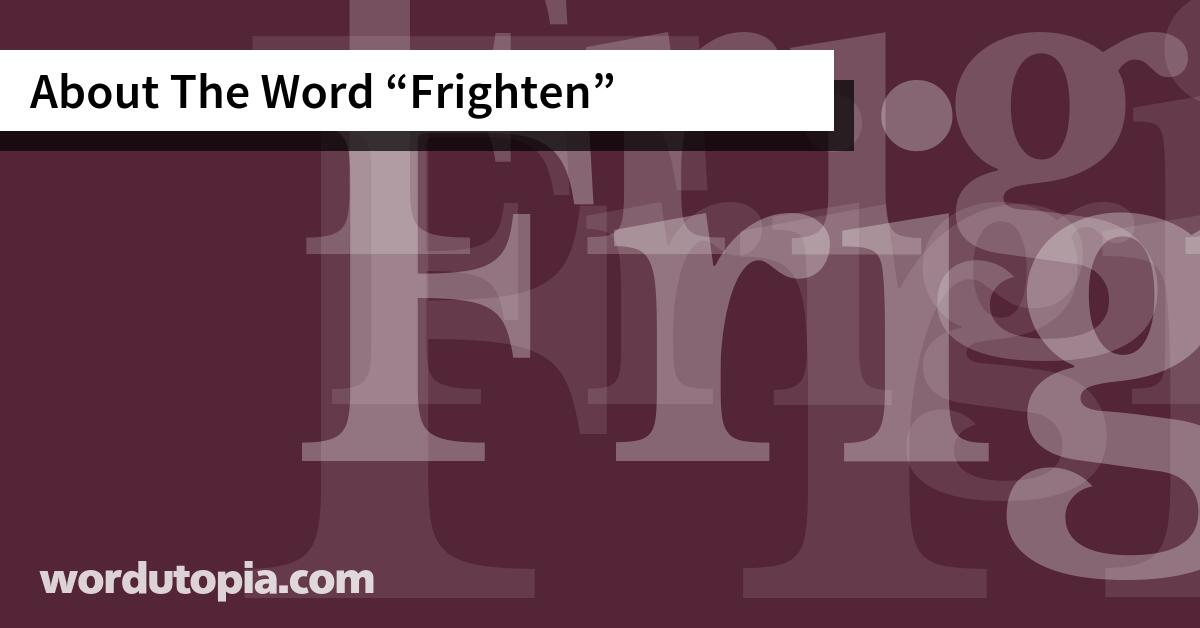 About The Word Frighten