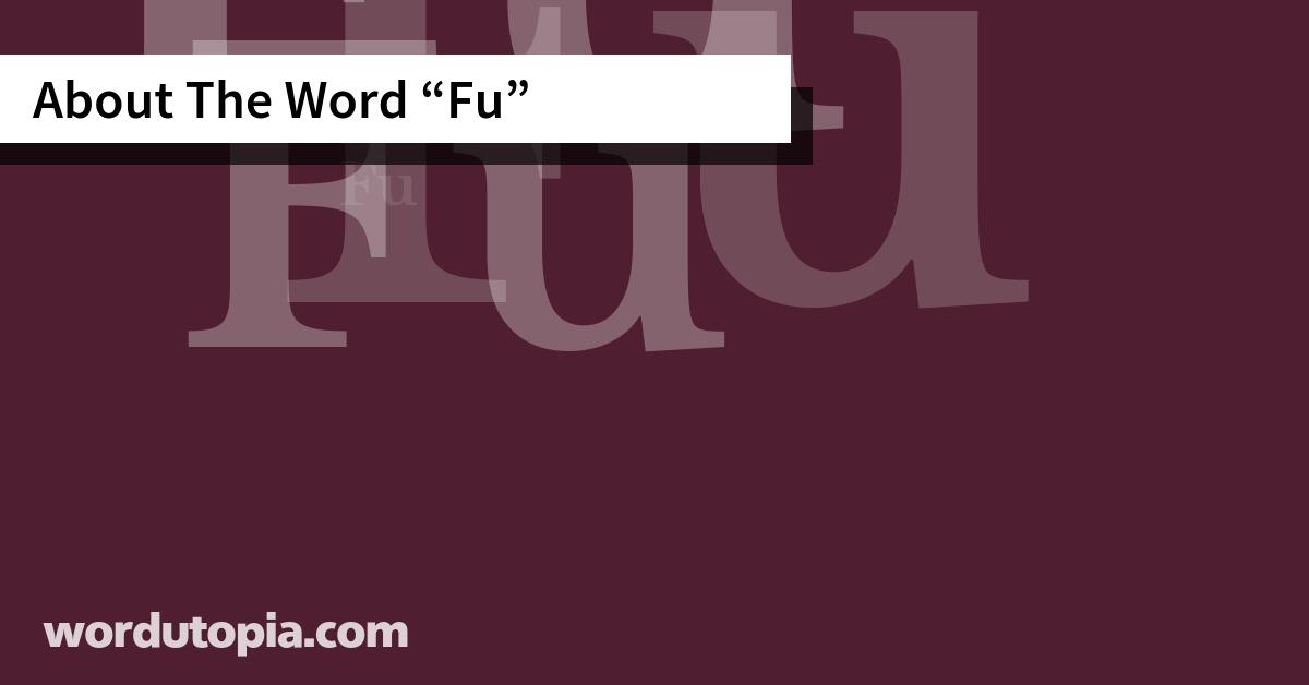 About The Word Fu