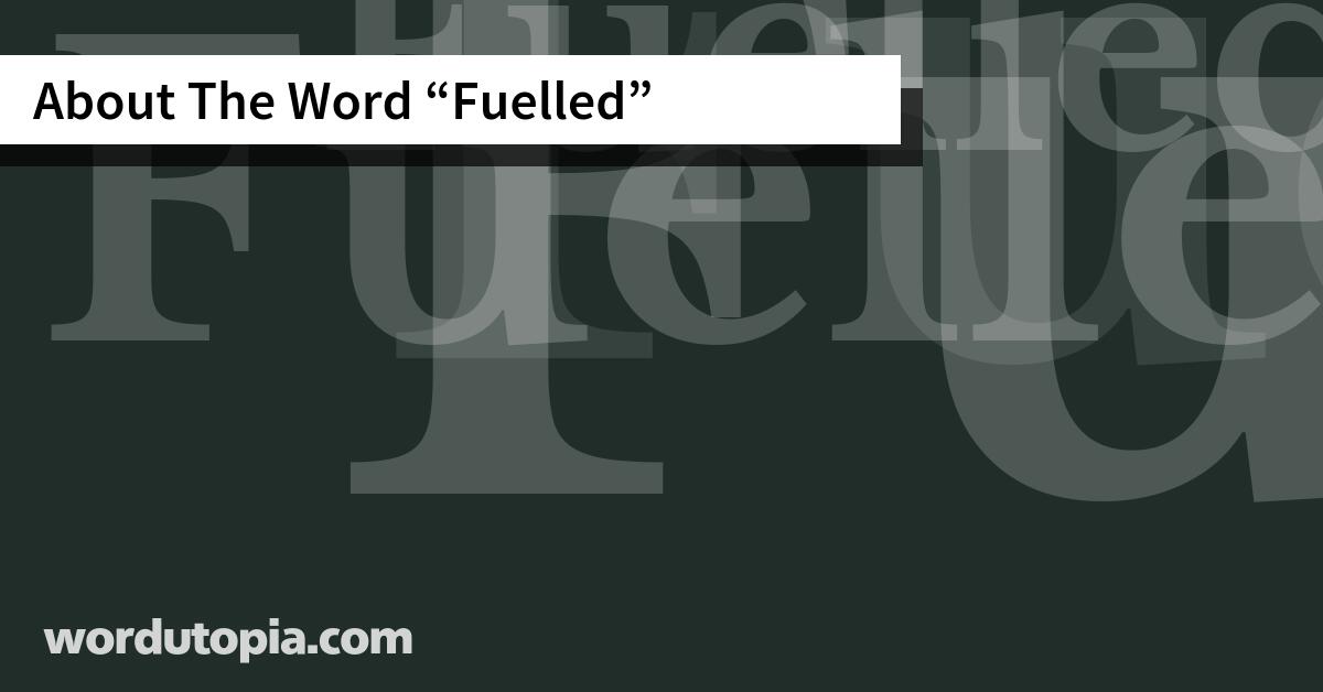 About The Word Fuelled