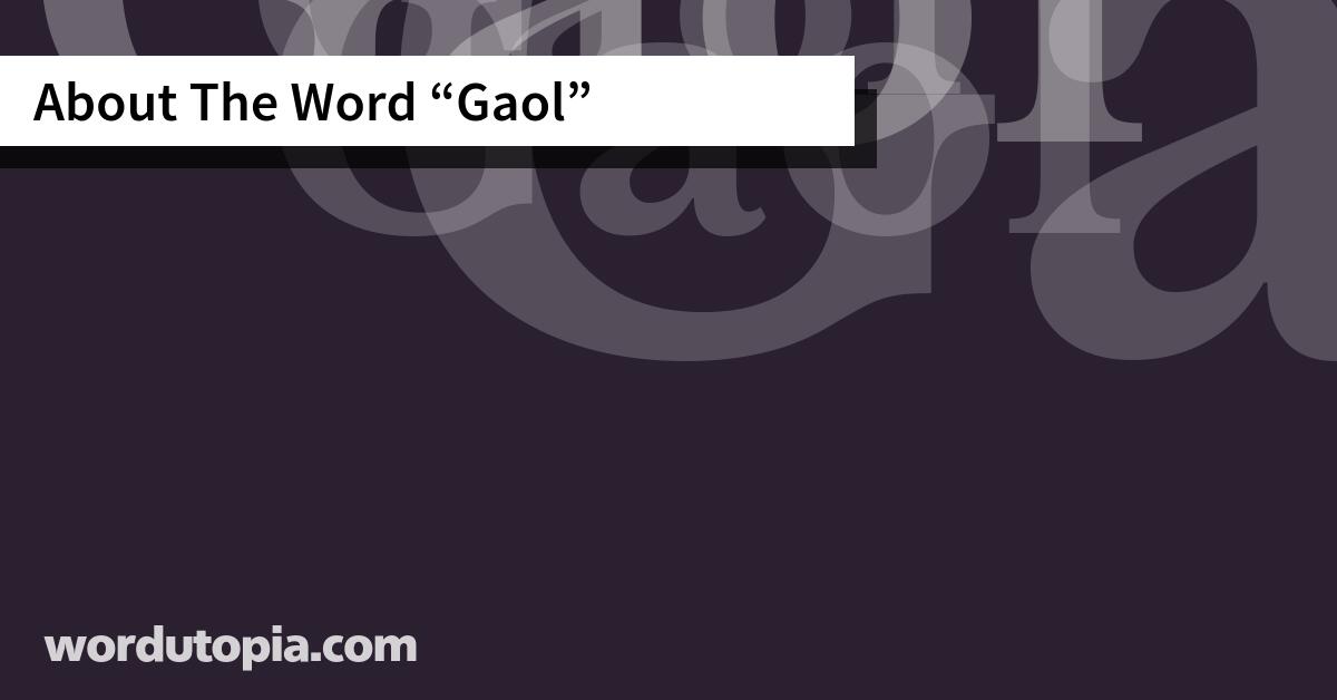 About The Word Gaol