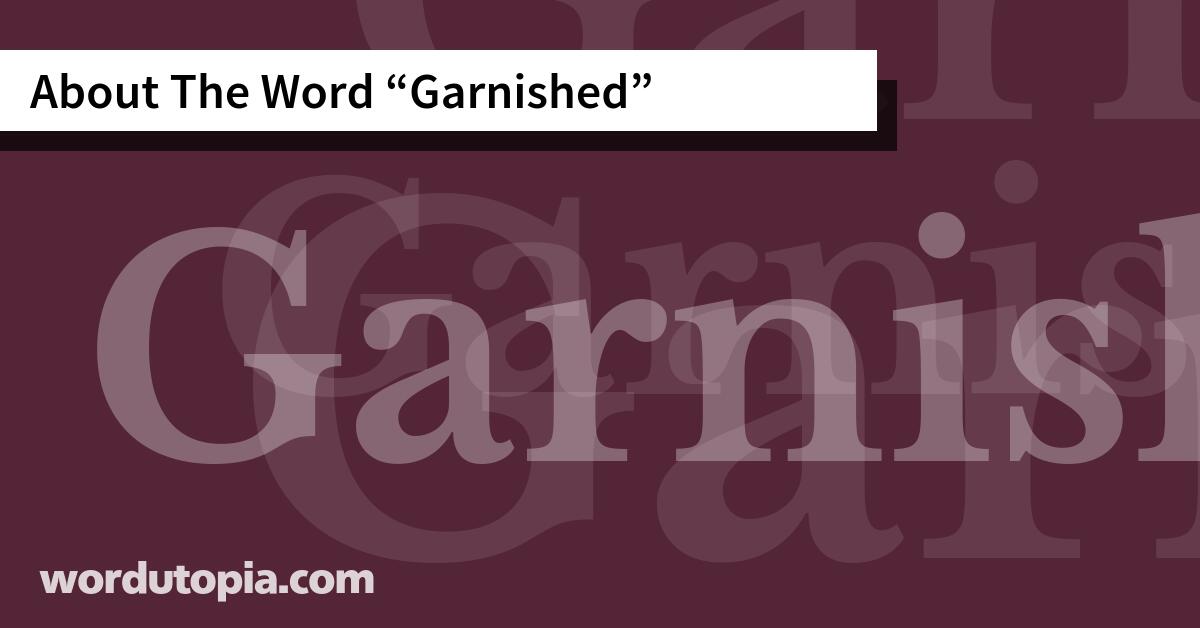 About The Word Garnished