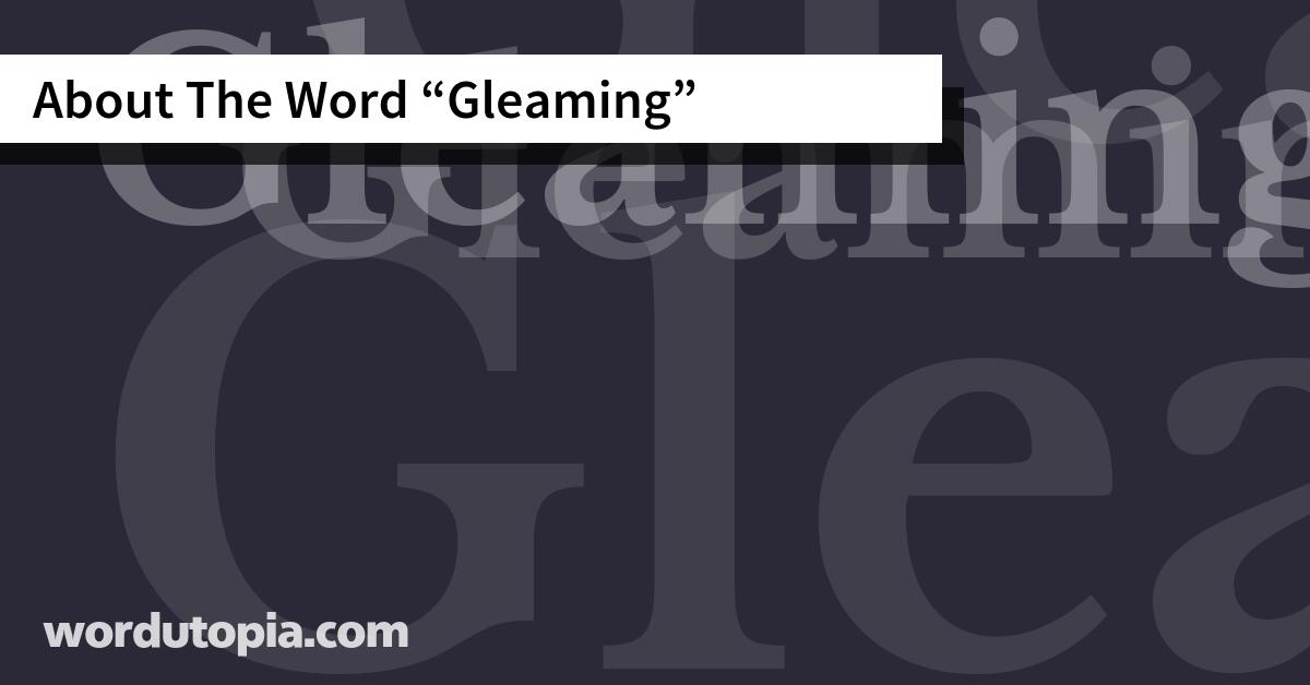 About The Word Gleaming