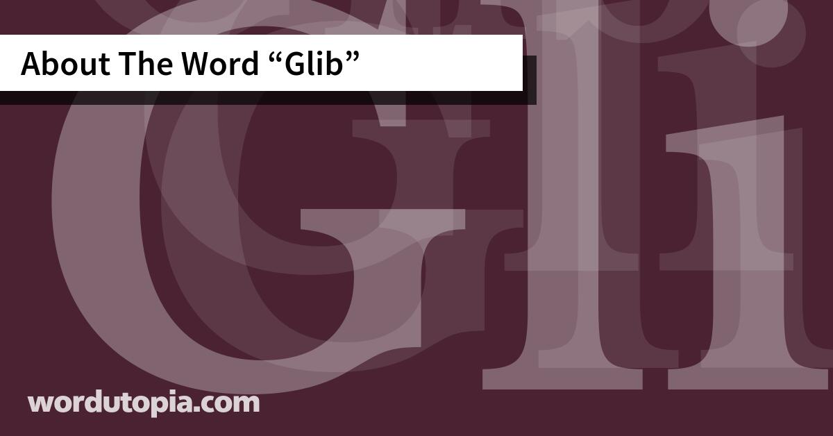 About The Word Glib