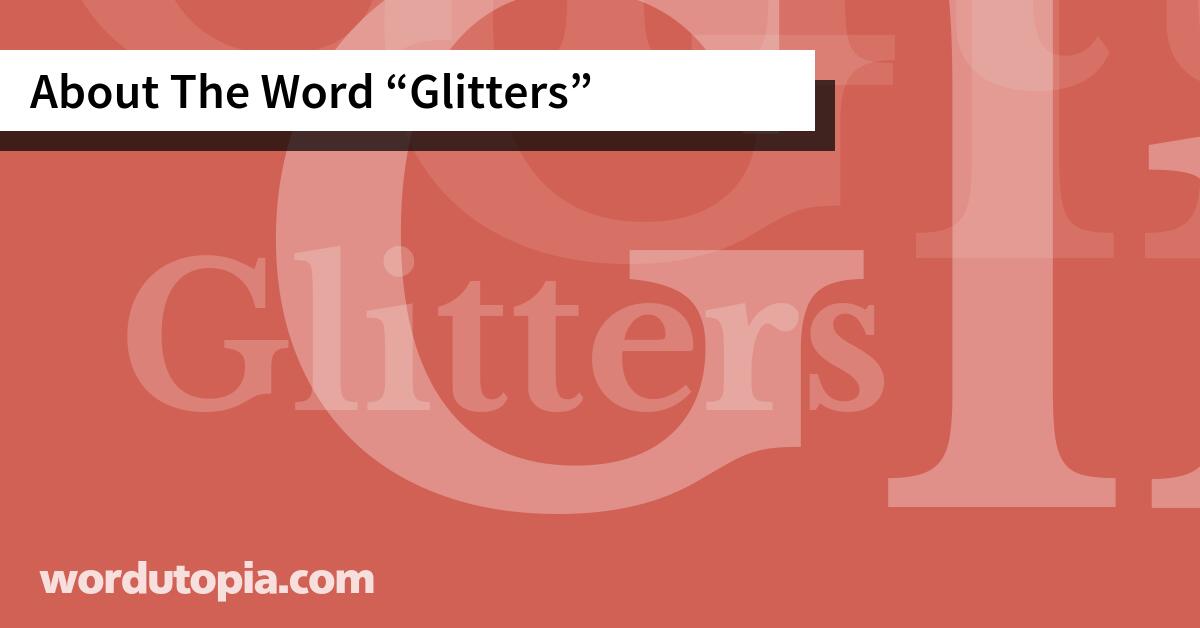 About The Word Glitters