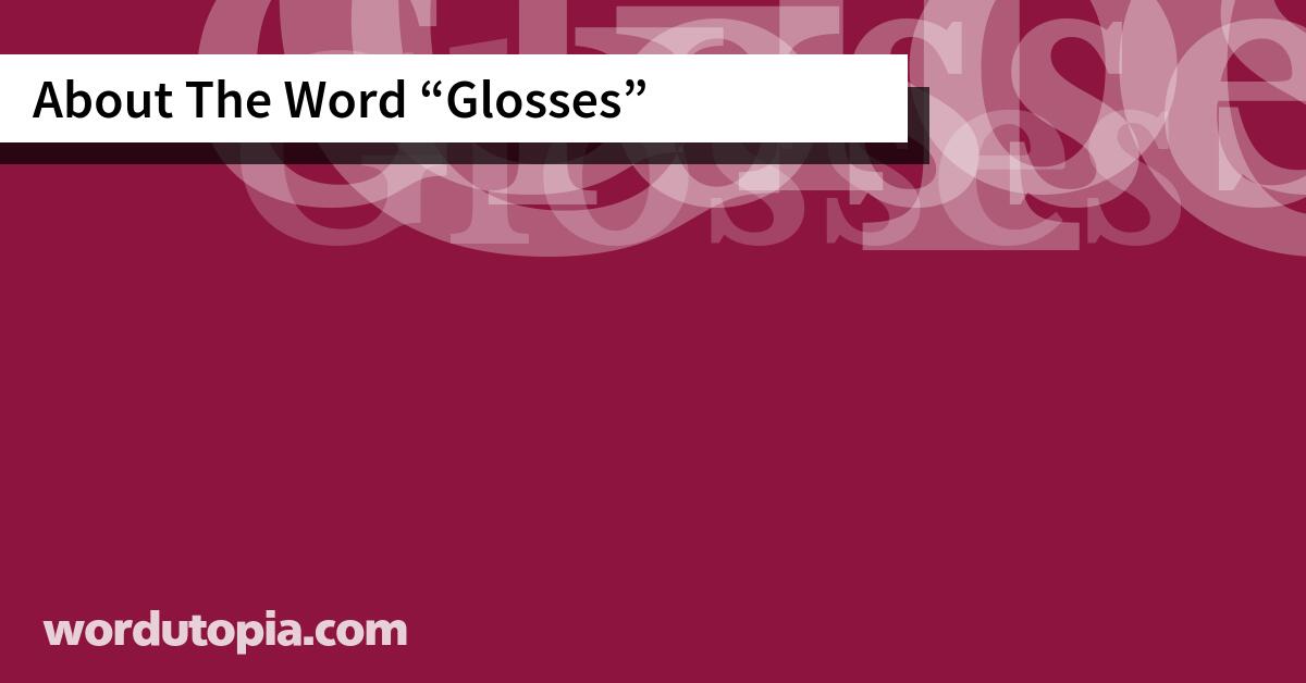 About The Word Glosses