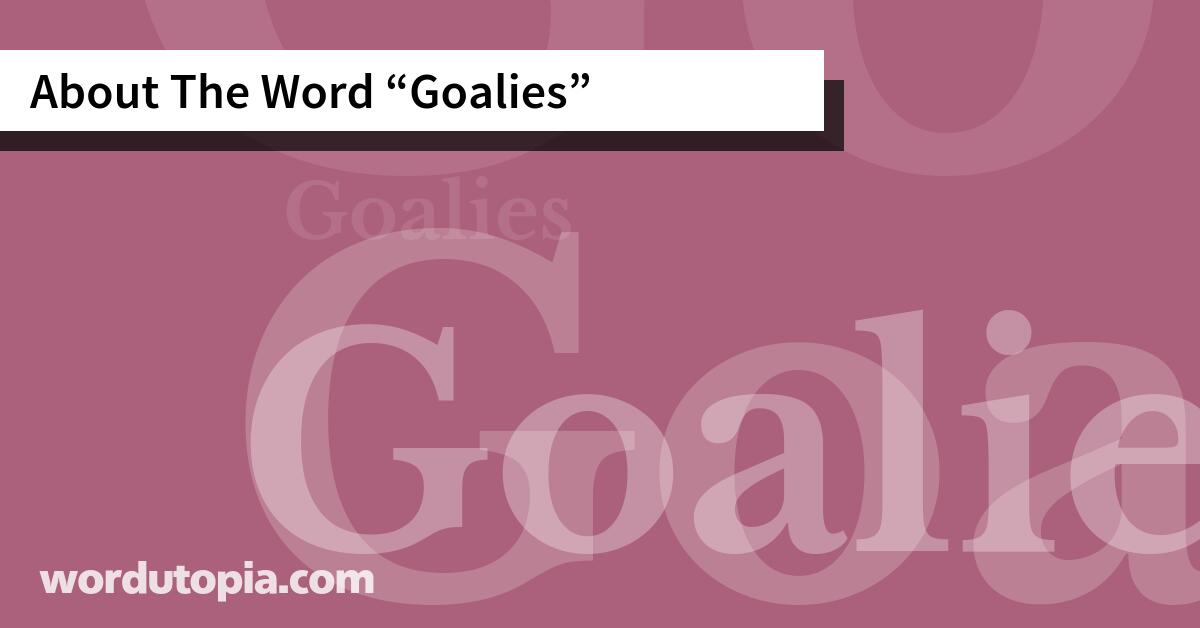 About The Word Goalies