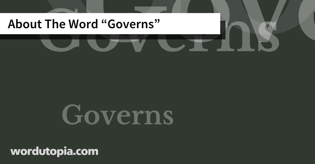 About The Word Governs
