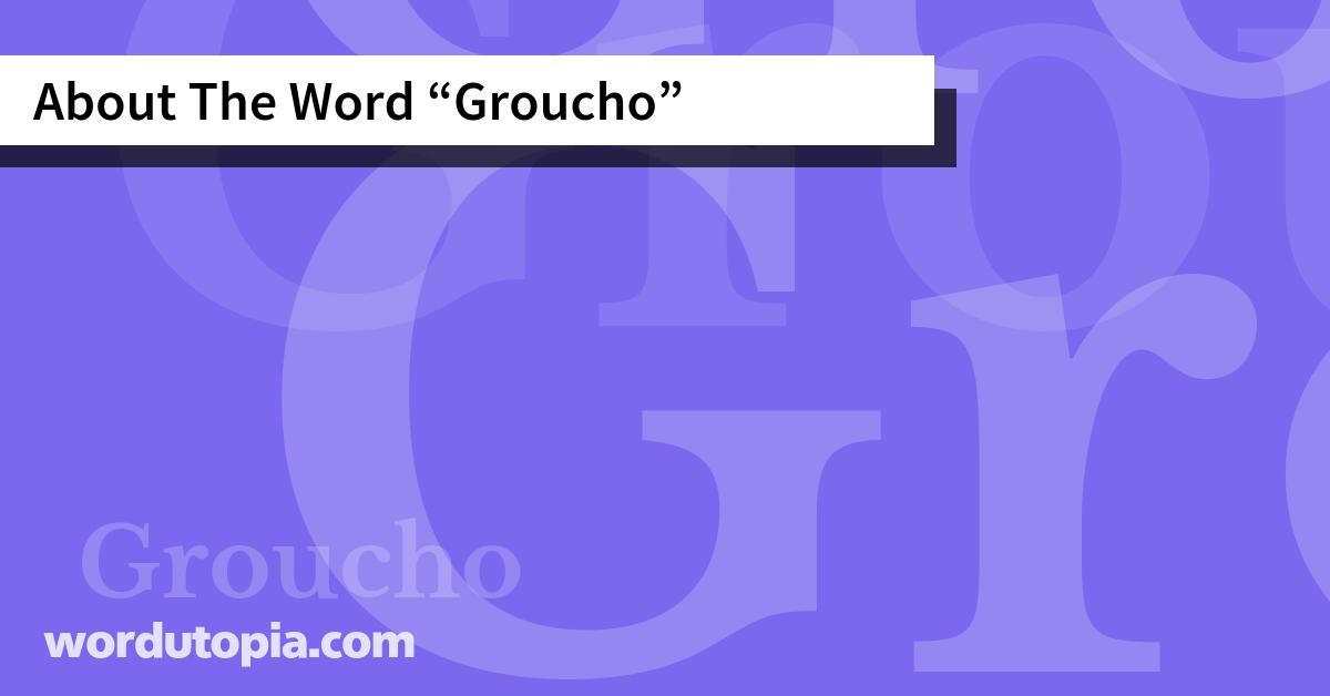 About The Word Groucho