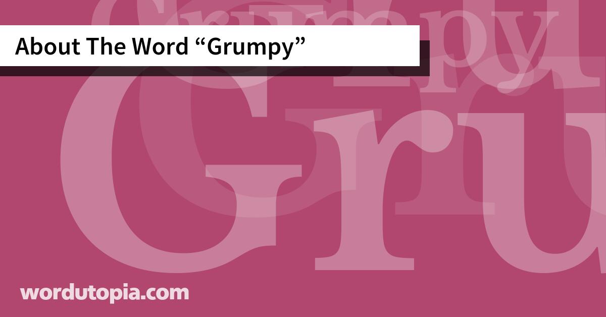 About The Word Grumpy
