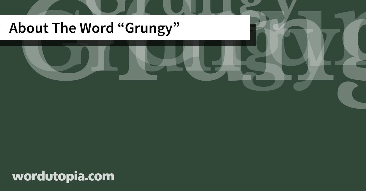 About The Word Grungy
