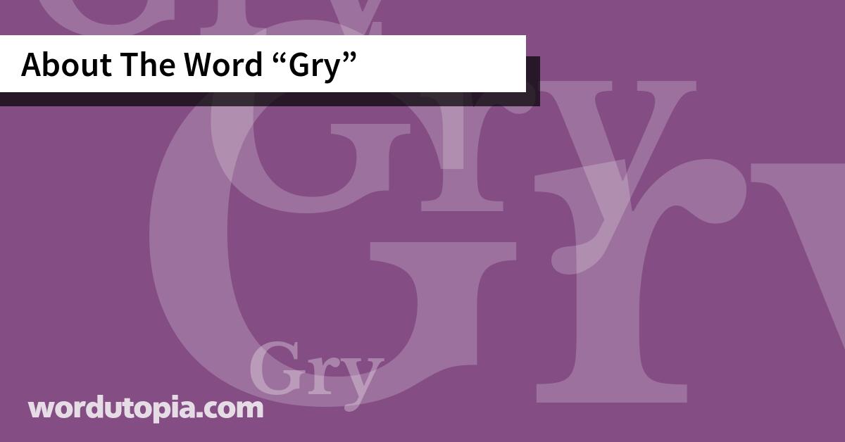 About The Word Gry