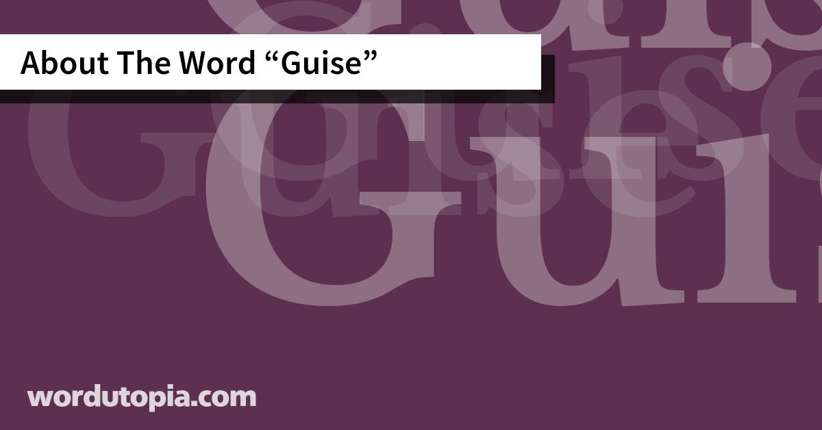 About The Word Guise