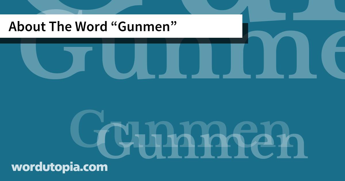 About The Word Gunmen