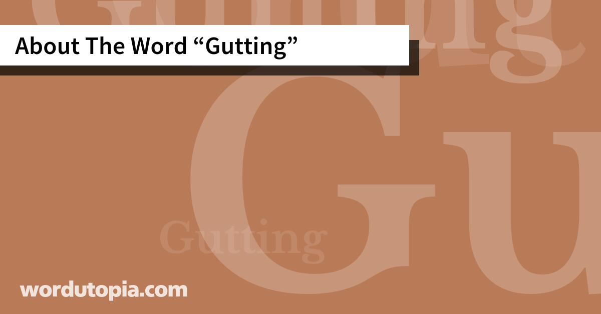 About The Word Gutting