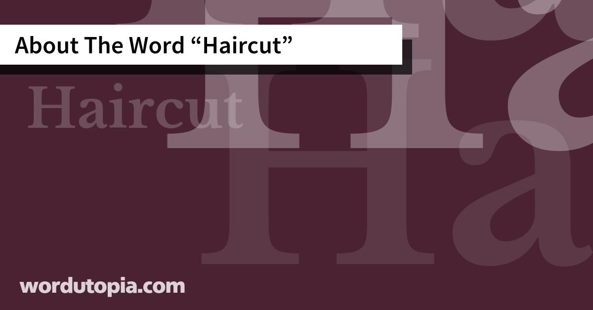 About The Word Haircut