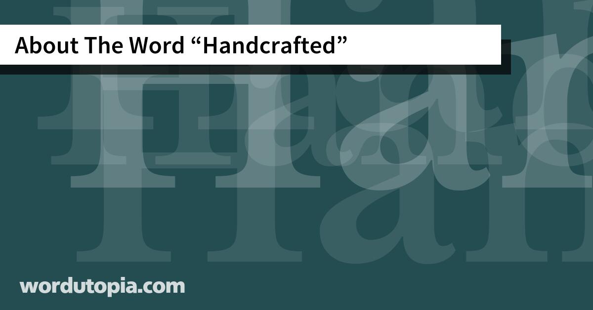 About The Word Handcrafted