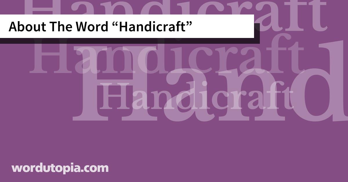 About The Word Handicraft