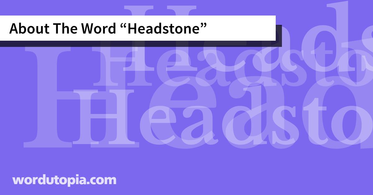 About The Word Headstone
