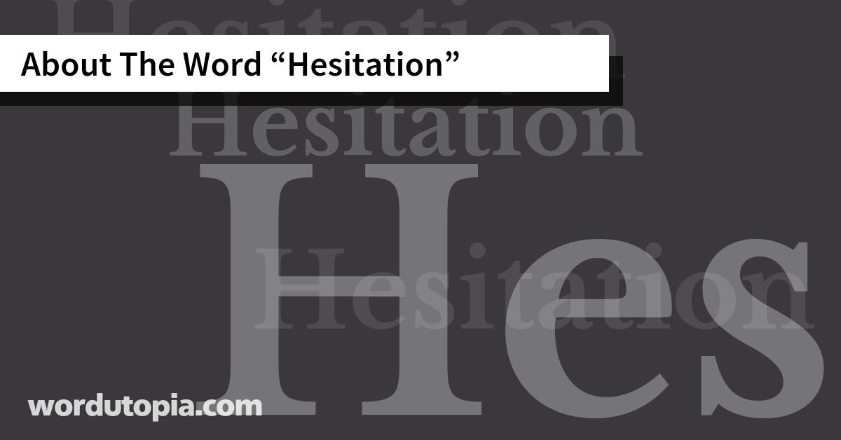 About The Word Hesitation