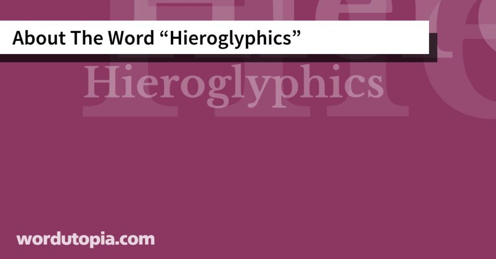 About The Word Hieroglyphics