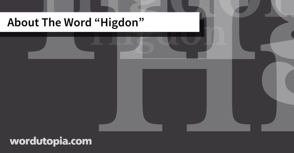 About The Word Higdon
