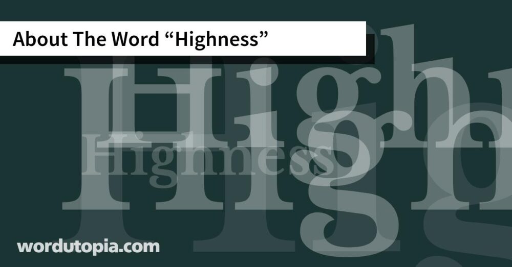 About The Word Highness
