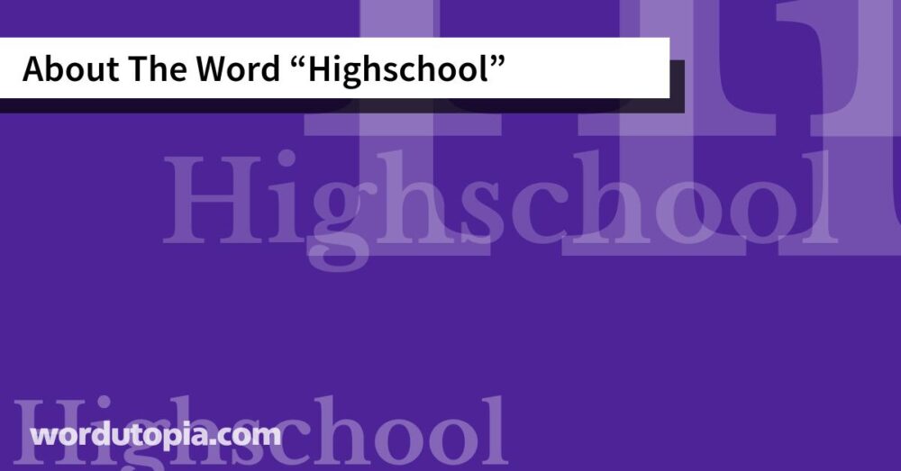 About The Word Highschool