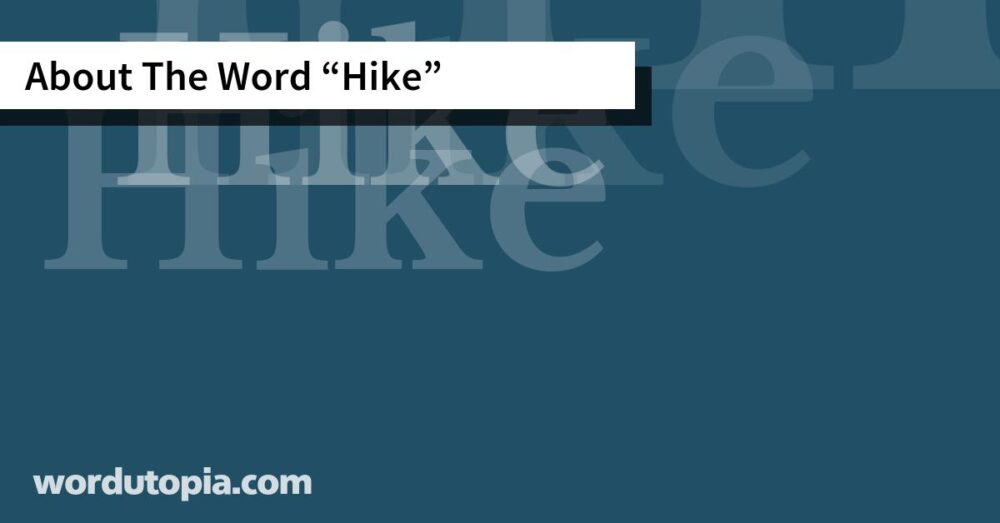 About The Word Hike