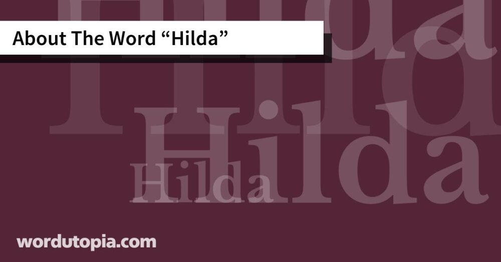About The Word Hilda